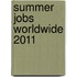 Summer Jobs Worldwide 2011