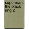 Superman: The Black Ring 2 door Paul Cornell