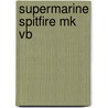 Supermarine Spitfire Mk Vb by Maciej Goralczyk