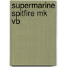 Supermarine Spitfire Mk Vb door Maciej Goralczyk
