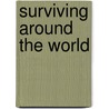 Surviving Around The World door Michelle Cort