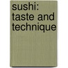 Sushi: Taste And Technique door Kimiko Barber