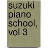 Suzuki Piano School, Vol 3 door Shin'ichi Suzuki