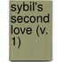 Sybil's Second Love (V. 1)