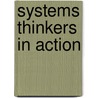 Systems Thinkers In Action by Blane Despres