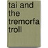 Tai and the Tremorfa Troll
