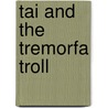 Tai and the Tremorfa Troll by Lewis Davies