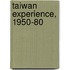 Taiwan Experience, 1950-80