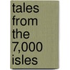 Tales From The 7,000 Isles by Zarah Gagatiga