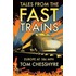 Tales From The Fast Trains