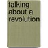 Talking about a Revolution