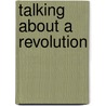 Talking about a Revolution door Howard Zinn