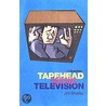 Tapehead Versus Television door Jim Shelley