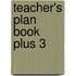 Teacher's Plan Book Plus 3