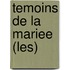 Temoins De La Mariee (Les)