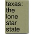 Texas: The Lone Star State
