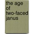 The Age Of Two-Faced Janus