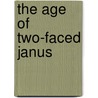 The Age Of Two-Faced Janus door Tabitta Van Nouhuys
