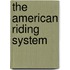 The American Riding System