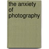 The Anxiety Of Photography by Matthew Thompson