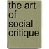 The Art Of Social Critique