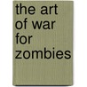 The Art of War for Zombies door Virginia Reynolds