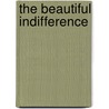 The Beautiful Indifference by Sarah Hall