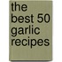 The Best 50 Garlic Recipes