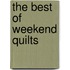 The Best of Weekend Quilts