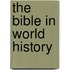The Bible in World History