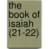 The Book Of Isaiah (21-22)