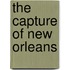The Capture of New Orleans