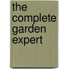The Complete Garden Expert door Dr D.G. Hessayon