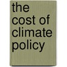 The Cost Of Climate Policy door Mark Jaccard