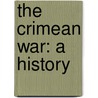 The Crimean War: A History by Dr Orlando Figes