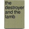 The Destroyer and the Lamb door Matthias Hoffmann