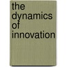 The Dynamics Of Innovation door Klaus Brockhoff