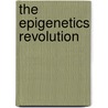The Epigenetics Revolution door Nessa Carey