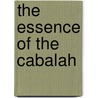 The Essence of the Cabalah door William Eisen