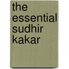 The Essential Sudhir Kakar door Sudhir Kukar