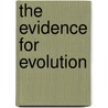 The Evidence For Evolution door Alan R. Rogers