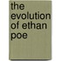 The Evolution Of Ethan Poe