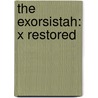 The Exorsistah: X Restored door Claudia Mair Burney