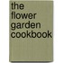 The Flower Garden Cookbook