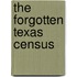 The Forgotten Texas Census