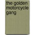 The Golden Motorcycle Gang