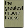 The Greatest Nascar Tracks door Matthew Robinson