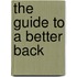 The Guide to a Better Back