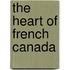 The Heart Of French Canada