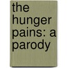 The Hunger Pains: A Parody door The Harvard Lampoon